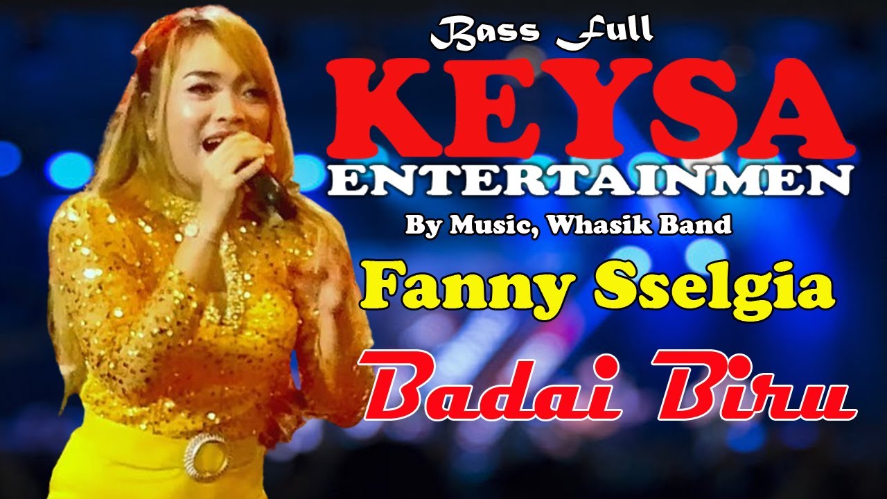 FANNY SSELGIA ( BADAI BIRU ) KEYSA ENTERTAINMEN
