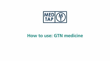 MedTap: How to use glyceryl trinitrate (GTN)