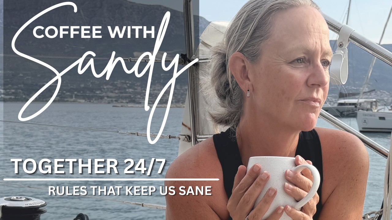 Boat rules that keep us sane living together 24 7 on a boat