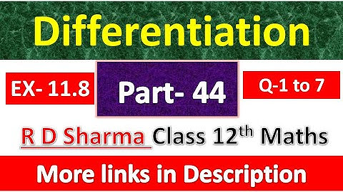 Differentiation | Class 12th R D Sharma Maths Solution | Dhanpat Rai Publication | Part 44