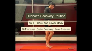 Runner&#39;s Recovery Routine ~ ep 1 ~ 18 Exercises for Back and Lower Body