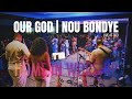 HiW Live CFCI | OUR GOD/NOU BONDYE