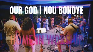 HiW Live CFCI | OUR GOD/NOU BONDYE