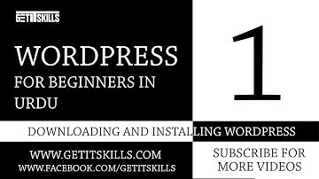WORDPRESS Tutorials for beginners - 1 -  Introduction, Downloading and Installing WORDPRESS