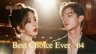 [ENG SUB] |Best Choice Ever|EP04|She thought love would save her—until she learned to save herself.
