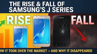 The Rise & Fall of Samsung's J Series: How It Took Over the Market — and Why It Disappeared?