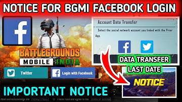 BGMI FACEBOOK LOGIN NOTICE 🔥 SHUTDOWN OF DATA TRANSFER WITH FACEBOOK ACCOUNTS IN BGMI 🔥 BGMI NEWS