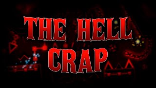 The Hell Crap by TheLasaga 100%! ~ 1.9 GDPS EXTREME DEMON @fakeblast