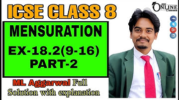 ICSE CLASS 8 EX-18.2(9-16)PART-2 MENSURATION | ML AGGARWAL SOLUTION | JBR ONLINE CLASSES