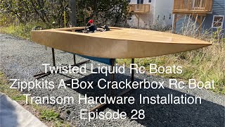 Zippkits A-Box Crackerbox Rc Boat Build Series Transom Hardware Installation Episode 28