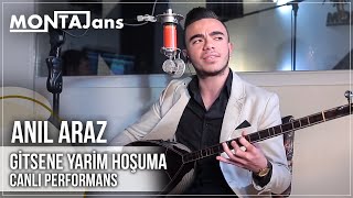 Anıl Araz - Gitsene Yarim Hoşuma (Canlı Performans)