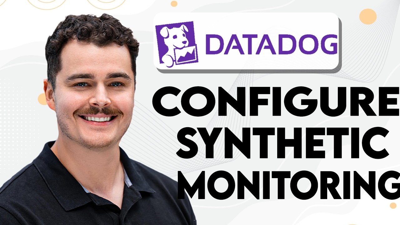 How To Configure Synthetic Monitoring In Datadog [2026 Guide] - YouTube