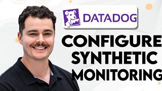 How To Configure Synthetic Monitoring In Datadog [2026 Guide]