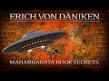 Erich von Däniken - The Ancient Mahabharata Book & The Story of Gigantic Motherships