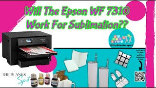 Will The Epson Work-Force 7310 Work For Sublimation?? (Columbia, SC)