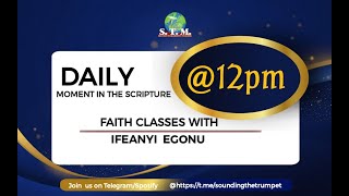 FAITH CLASS DAY 5 ( HEALING EXPERIENCE A) ||DAILY MOMENT IN THE SCRIPTURES WITH IFEANYI EGONU