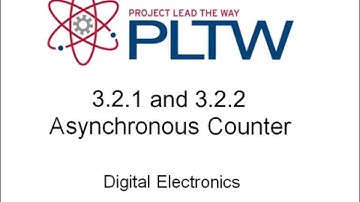 3.2.1 and 3.2.2 Asynchronous Counters