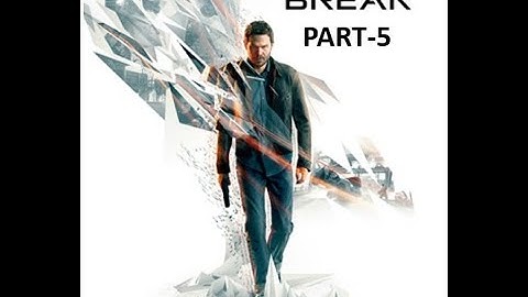 Quantum break Walkthrough Part-5