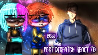 Past Dispatch react to Robert Robertson || Gacha React ||