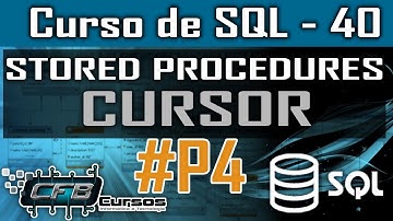Como usar CURSOR em Stored Procedures - Curso de SQL - Aula 40