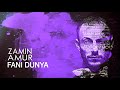 Zamin Amur - Fani dunya