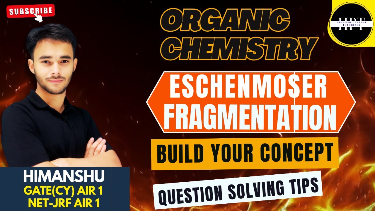 Eschenmoser Fragmentation | Organic |GATE|CSIR NET | JAM |Chemical Sciences | HPSC | MPPSC | UPHESC