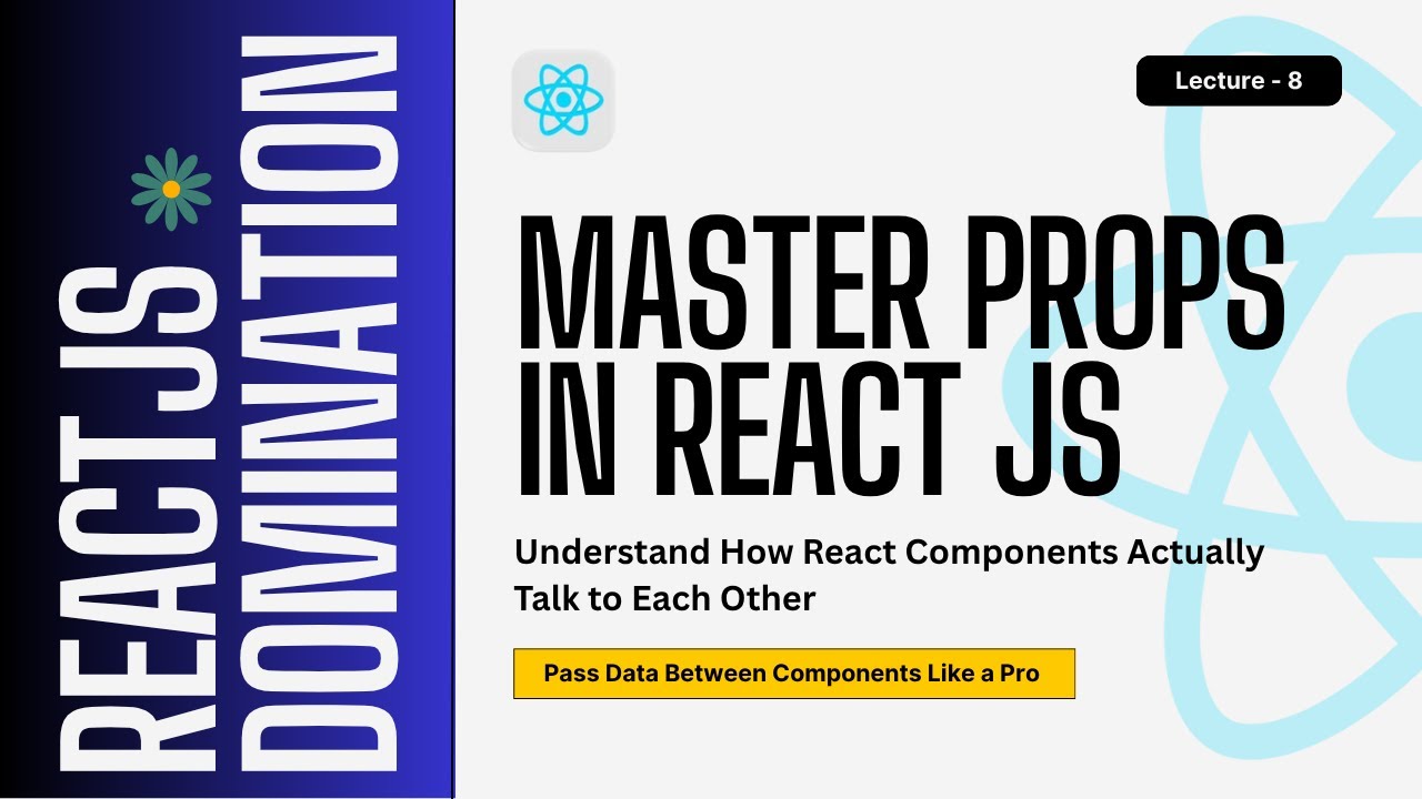 ReactJS Props Explained in Depth (2025) 🔥 | Complete Guide for ...