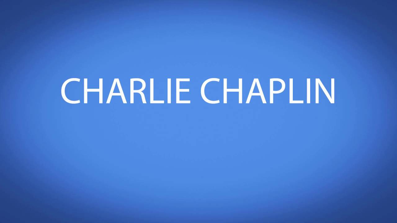 How To Pronounce CHARLIE CHAPLIN YouTube how-to-pronounce-charlie-chaplin-youtube