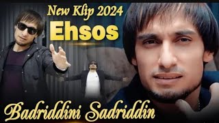 Бадриддини Садриддин Бехтарин Клип Эхсос 2024 Таджикские Песни Сурудхои Точики 2024