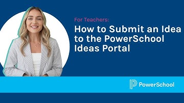 How to Submit an Idea to the PowerSchool Ideas Portal