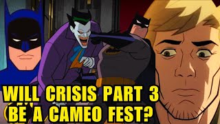 Will Crisis On Infinte Earths Part 3 Be A Cameo Fest?