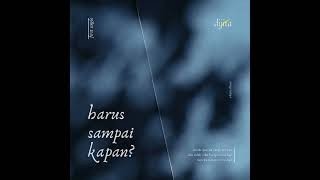 Dijita - Harus Sampai Kapan