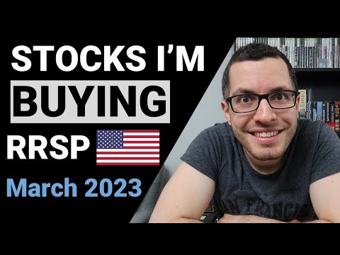 US Stocks I'm BUYING in My RRSP // March 2023 // Loyalty Membership