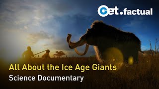 Mystery of the Ice Age Giants | Science Documentary screenshot 2