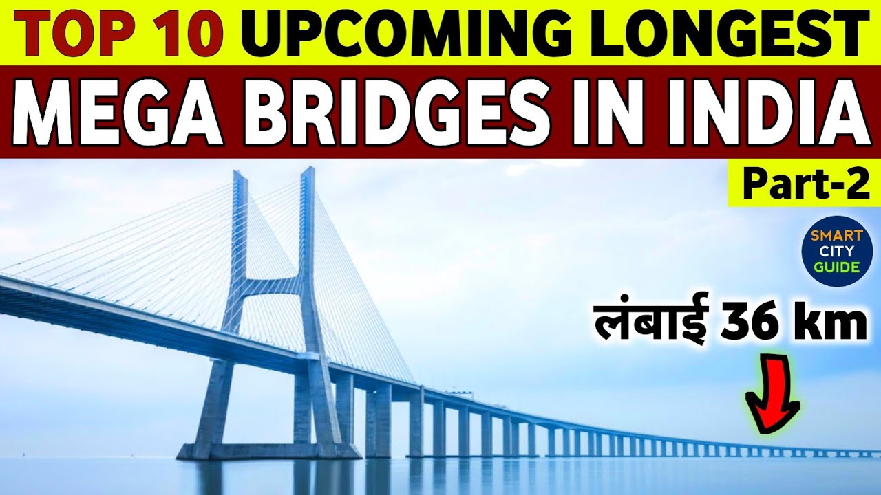 TOP 10 MEGA BRIDGES IN INDIA Part2 BRIDGES IN INDIA