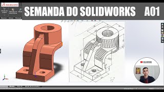 SEMANA DO SOLIDWORKS  AULA 01