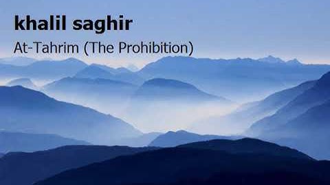 khalil saghir 66  Surah At Tahrim The Prohibitionخليل صغير   سورة  التحريم