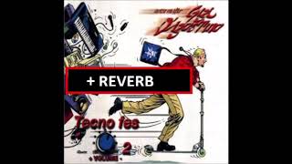 Gigi D'Agostino - You Spin Me Round ( Tecno Fes 2 ) + Reverb