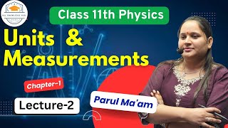 Units And Measurement | Class 11th Chapter- 1 | Lecture - 2