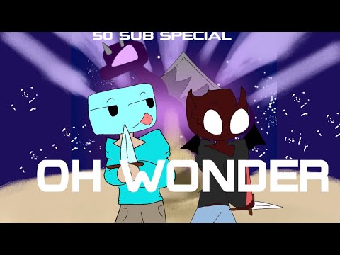 Oh wonder | animation meme | 50 subs!! | skeppy and bbh (desc)