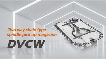 DVCW Two way chain type spindle pick up magazine