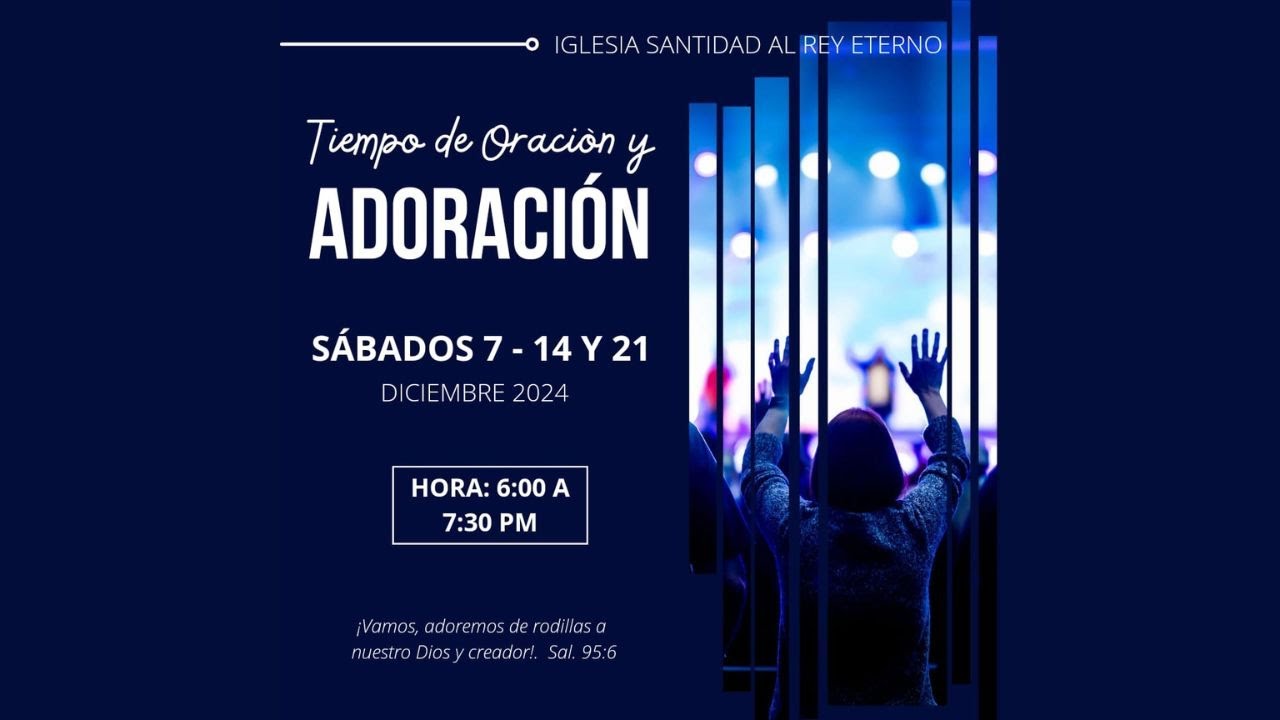 TIEMPO DE ORACION Y ADORACION - 07-12-24 - YouTube
