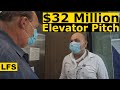 $32 Million Elevator Pitch | Life for sale