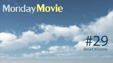Monday Movie #29: Reset XForms