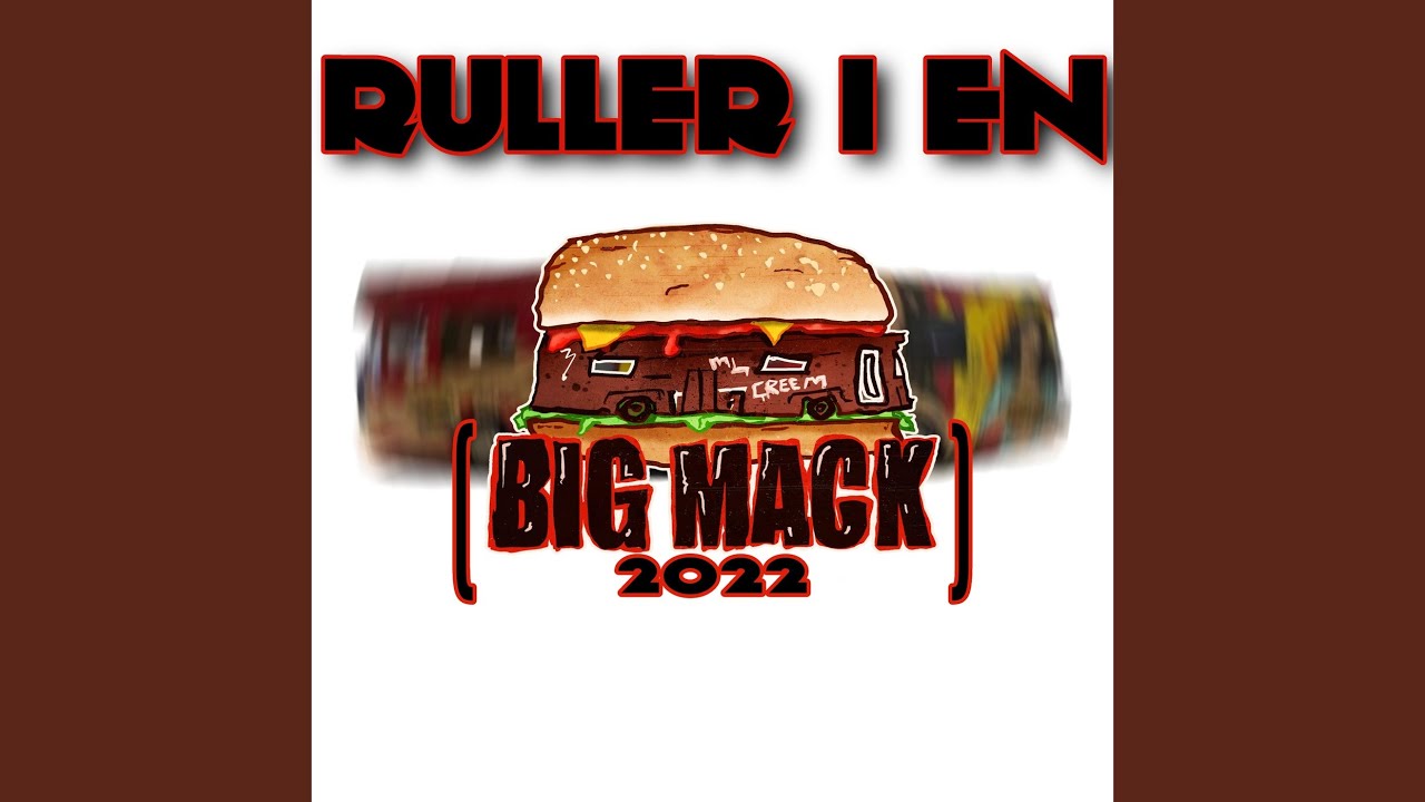 Ruller I En (Big Mack 2022)