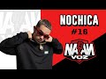 Nochica  naan na voz podcast 016