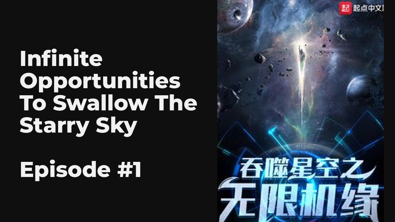 Infinite Opportunities To Swallow The Starry Sky EP1-10 FULL | 吞噬星空之无限机缘