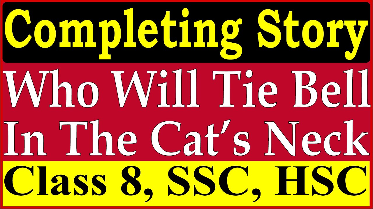 Who Will Tie Bell in the Cat’s Neck Story Writing For Class 8, 9, SSC, HSC YouTube