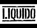 Liquido - Ticket To Anywhere