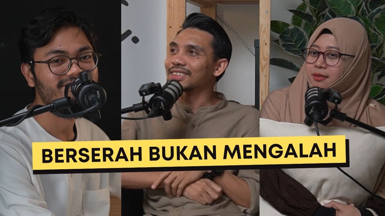 Berserah bukan bermakna mengalah I Podcast Tentang Kita